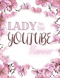  LADY YouTube Planner: Women Vlogger Planner, Video Planner Checklist, YouTube Online Entrepreneurs Logbook/ Content Channel Planning notebook/ Logbook ... Gifts for Girl Youtubers Pink Floral Cover