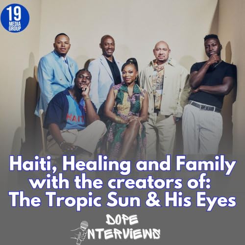 Haiti, Healing and Family with the creators of The Tropic Sun and His Eyes