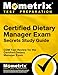 Certified Dietary Manager Exam Secrets Study Guide: CDM Test Review for the Certified Dietary Manager Exam