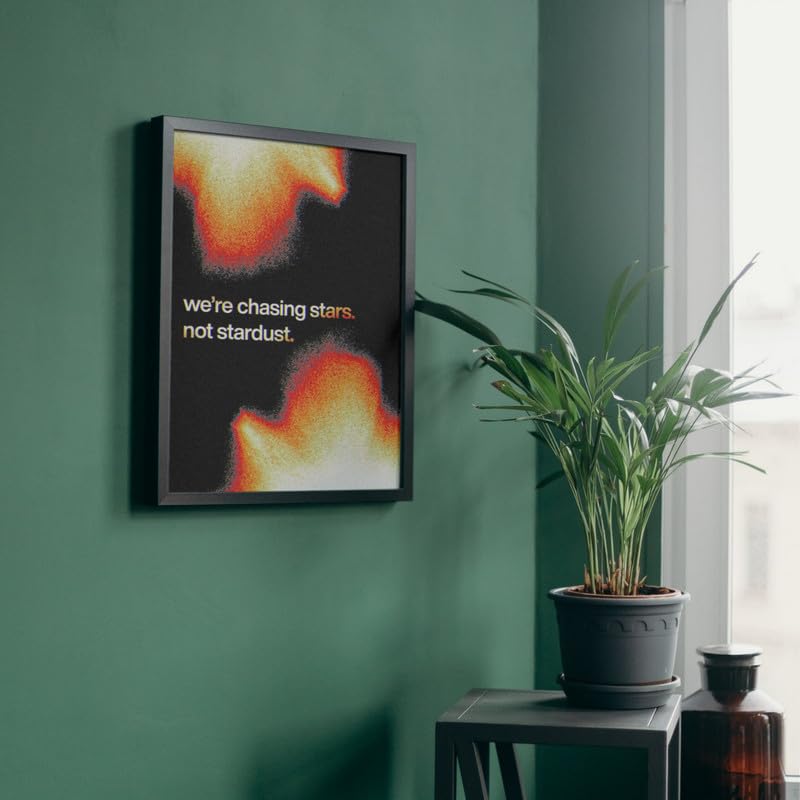 Image of Wall Framed Posters | 8x12 inch size | Motivational Quotes Posters |Motivational Photo Frame - inchWe Are Chasing Stars, Not Stardust inch Inspirational Wall Decor for Office, Bedroom, or Study