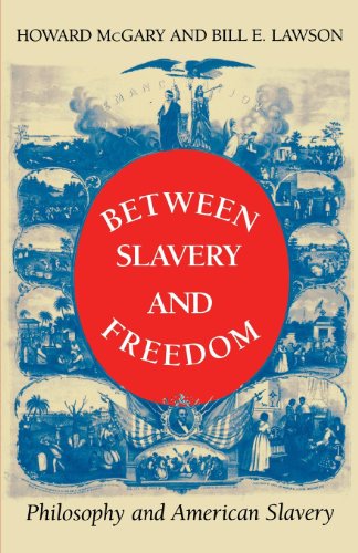 Between Slavery and Freedom: Philosophy and American Slavery (Blacks in the Diaspora)