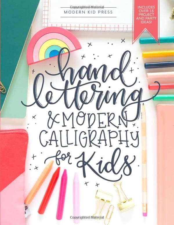 Hand Lettering and Modern Calligraphy for Kids: A Fun Step by Step Guide and Practice Workbook for Beginners and Children Ages 8 and up Paperback – 7 Mar. 2020