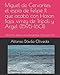 Produktbild Miguel de Cervantes, el espía de Felipe II, que acabó con Hasan Baja, virrey de Trípoli y Argel (1595-1601): Apuntes para una biografía Volumen III.1