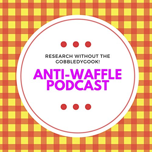 Anti-Waffle Podcast Podcast Por Emily Bellshaw Naylor and Marva Gregorio De Souza arte de portada
