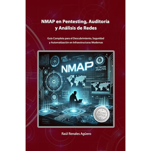 NMAP en Pentesting, Auditor&iacute;a y An&aacute;lisis de Redes Audiolibro Por Ra&uacute;l Renales Ag&uuml;ero arte de portada