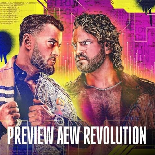 AEW Revolution 2026 Preview - What's Next #334