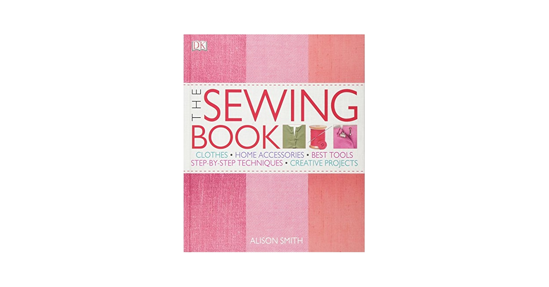 洋裁本The Sewing Book アリソンスミス著 洋裁 大全 英語 The Sewing Book: An Encyclopedic Resource of Step-by-Step