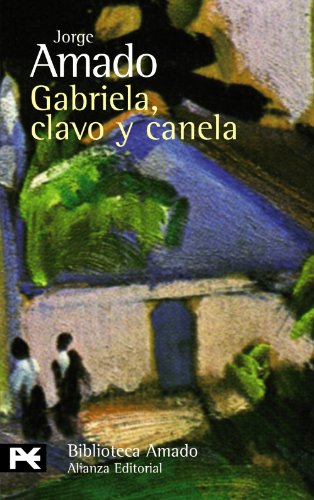 Gabriela, clavo y canela: (Crónica de una ciuda... [Spanish] 8420649740 Book Cover