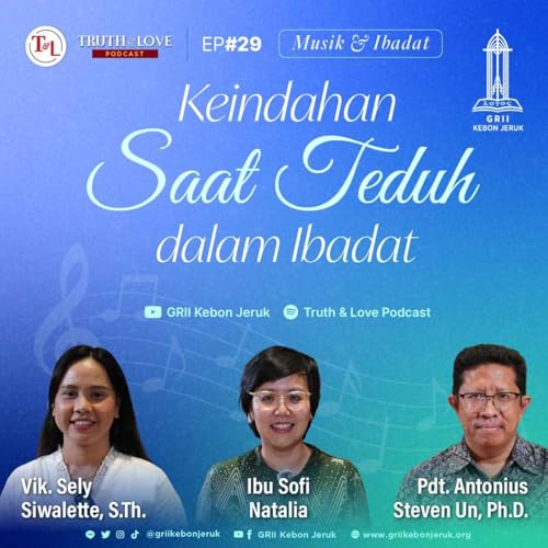 Ep #29 - Keindahan Saat Teduh dalam Ibadat (Musik & Ibadat)