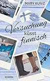 Versuchung küsst finnisch (»Finnisch«-Trilogie 1)