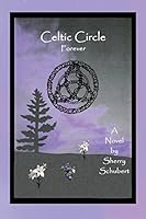 Celtic Circle Forever 098295638X Book Cover