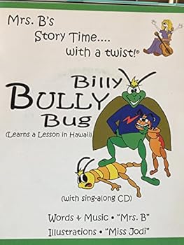 Hardcover Billy Bully Bug: Learns a Lesson in Hawaii Book