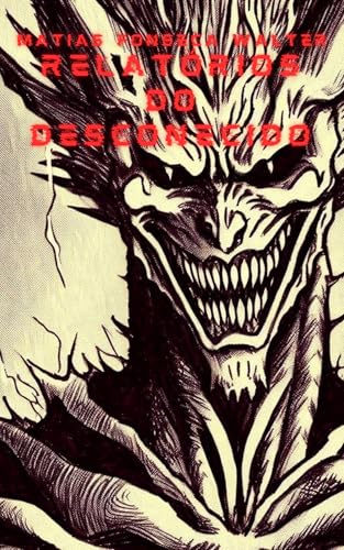 Relatórios do Desconhecido: Um Conto Inacabado Sobre Matias, Um Personagem de RPG - Chamoun, Rayhan