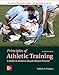 Principles Of Athletic Training A Guide