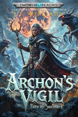 Archon's Vigil: Hero of Saelmark (Blackmoon Wars)