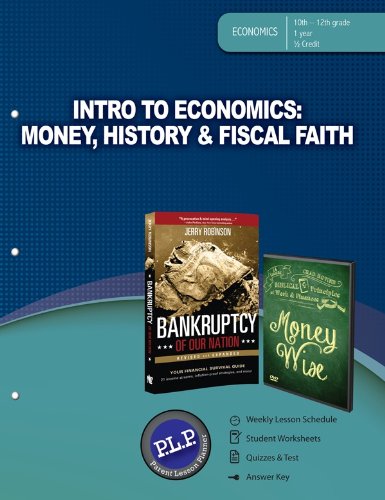 Buy Intro to Economics: Money, History & Fiscal Faith: Parent Lesson Planner: 10th - 12th Grade, 1 Year, 1/2 Credit — BookShops.in