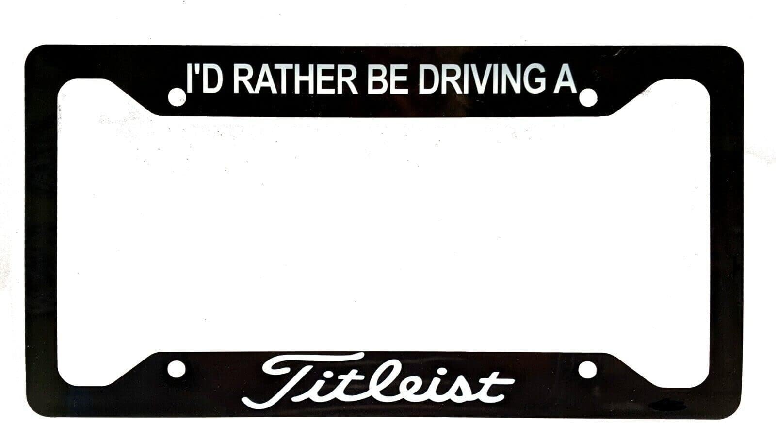 Holder for License Plate License Plate Holder License Plate Frame I'd Rather Be Driving A Titleist Style-GT-888-1018