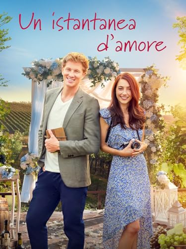 Un Istantanea d'Amore (A Snapshot of Forever)