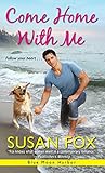  Come Home with Me (Blue Moon Harbor, Band 2)