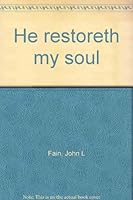 He restoreth my soul B0007GT8IC Book Cover