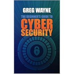The Beginner's Guide to Cybersecurity Audiolibro Por Greg Wayne arte de portada