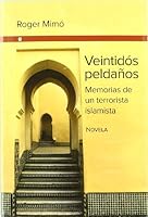 Veintidaos Peldaanos: Memorias de Un Terrorista Islamista: Novela 8415063164 Book Cover