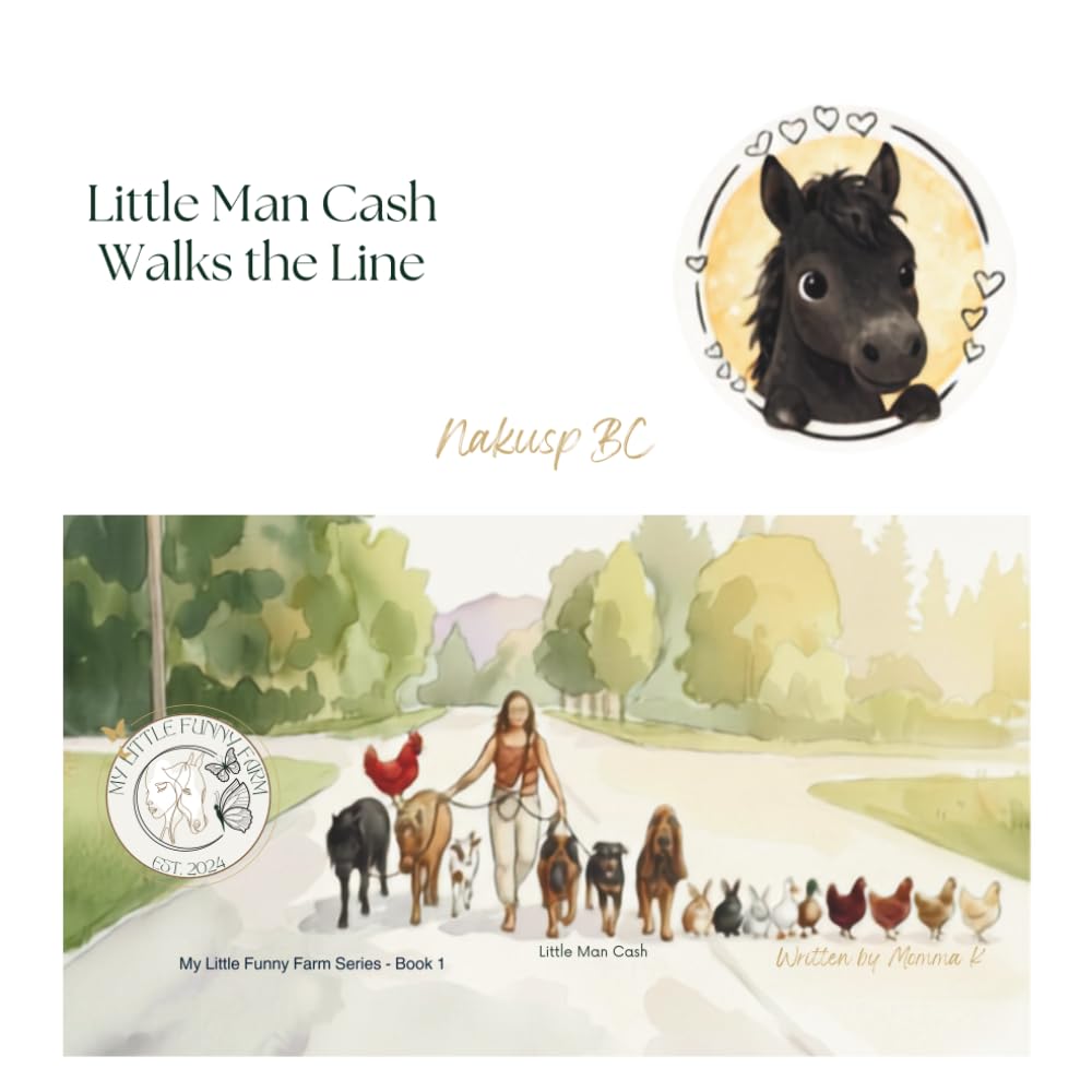 Little Man Cash Walks the Line: A Gentle Farm Tale: 1 (My Little Funny Farm)
