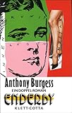 Enderby: Die Stiefmutter /Die Muse. Ein Doppel-Roman - Anthony Burgess Übersetzer: Wolfgang Krege, Joachim Kalka 
