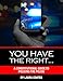You Have The Right…: A Constitutional Guide to Policing the Police