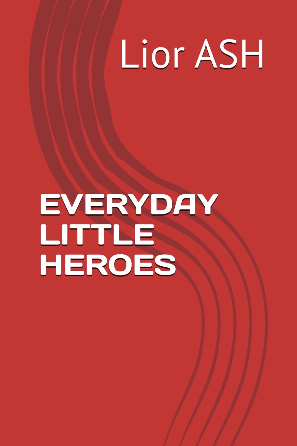 EVERYDAY LITTLE HEROES