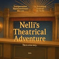 Nelli's Theatrical Adventure B0F5LY6CW9 Book Cover