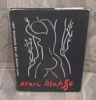 Henri Matisse: Fifty Years of His Graphic Art B000ZGTZ8M Book Cover