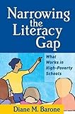 Narrowing the Literacy Gap: What Works in High-Poverty Schools (Solving Problems in the Teaching of Literacy)