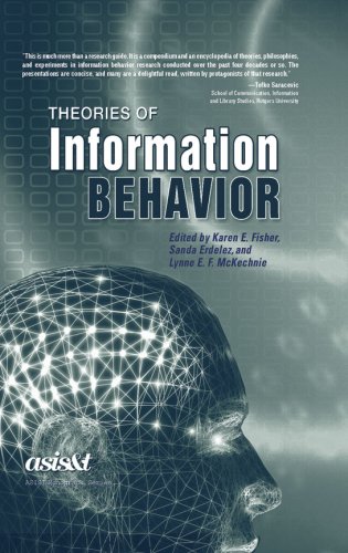 Theories of Information Behavior: Fisher, Karen E., Erdelez, Sanda ...