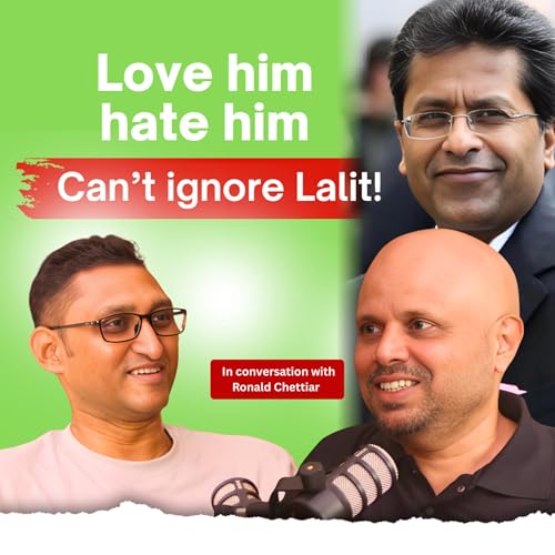 League Politics & Controversy (Lalit Modi) | IPL roundabout with Ronny