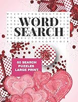 Word Search 60 Large-Print Puzzles : Word-Finds Puzzles to Solve, Brain-Boosting Entertainment for Adults and Kids (Happy Valentine's Day, Holiday Fun, Best Valentine's Day Gift) 1657310949 Book Cover