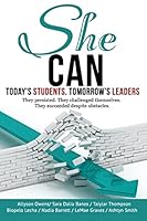 She Can: Today's Students. Tomorrow's Leaders 172787756X Book Cover
