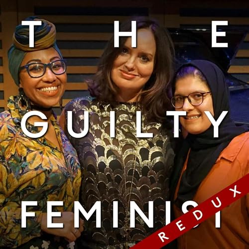Page de couverture de The Guilty Feminist Redux: Belonging with Yassmin Abdel-Magied and Mariam Khan
