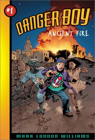 Ancient Fire (Danger Boy, Book 1) 1582460337 Book Cover