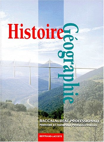 Histoire-géographie, baccalauréat professionnel, première et terminale professionnelles