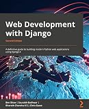 Web Development with Django: A definitive guide to building modern Python web applications using Django 4, 2nd Edition (English Edition)