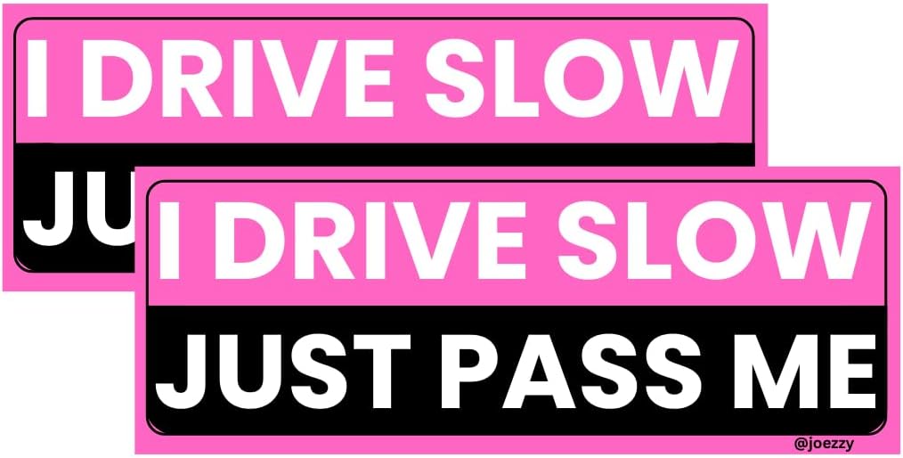 JoEzzy I Drive Slow Just Pass Me Car Magnet - 6x3 Strong Magnetic Sign for Slow Drivers, Delivery, Student & Elderly - Please Be Patient & Keep Your Distance (2, Pink)