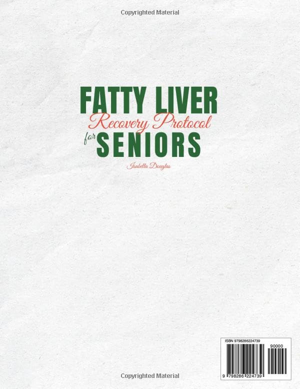 The Revolutionary Fatty Liver Recovery Protocol for Seniors: A Proven NAFLD Solution with Simple, Tasty Recipes to Restore Liver Health, Boost Vitality and Fight Fatigue Without Confusing Rules - Image 2