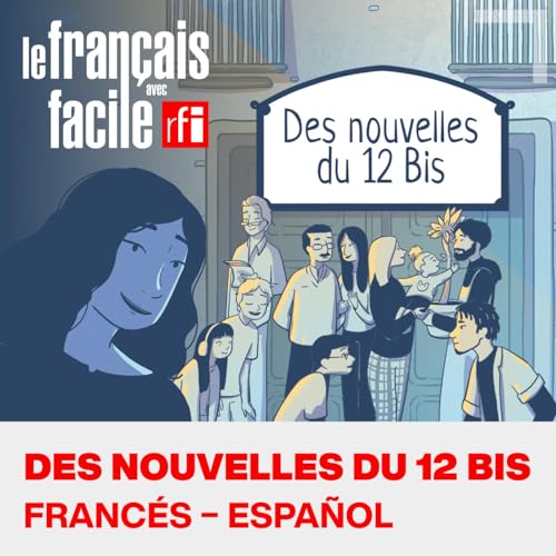 Des nouvelles du 12 bis: el p&oacute;dcast en franc&eacute;s-espa&ntilde;ol cover art