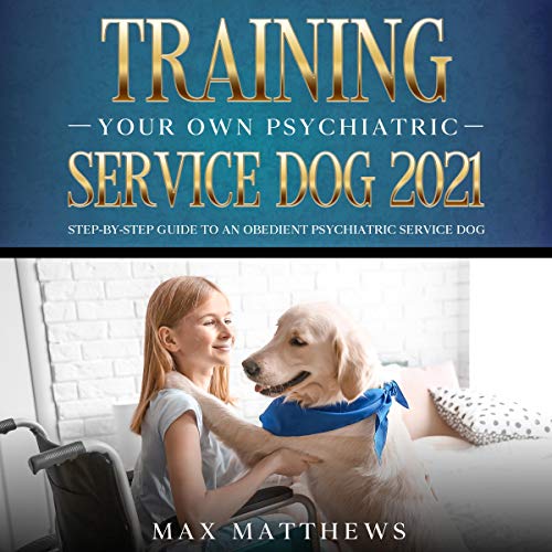 Can I Train My Own Psychiatric Service Dog Can I Train My Own Psychiatric Service Dog