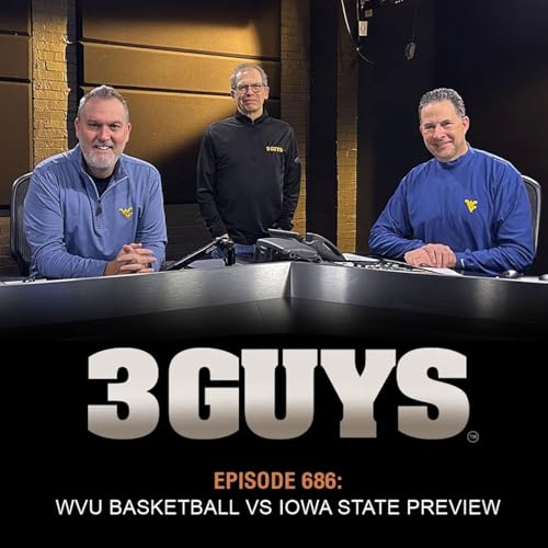 3 Guys Before The Game - WVU Basketball vs Iowa State Preview (Episode 686) Titelbild