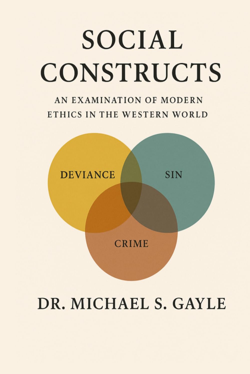 Social Constructs: An Examination of Modern Ethics in the Western World