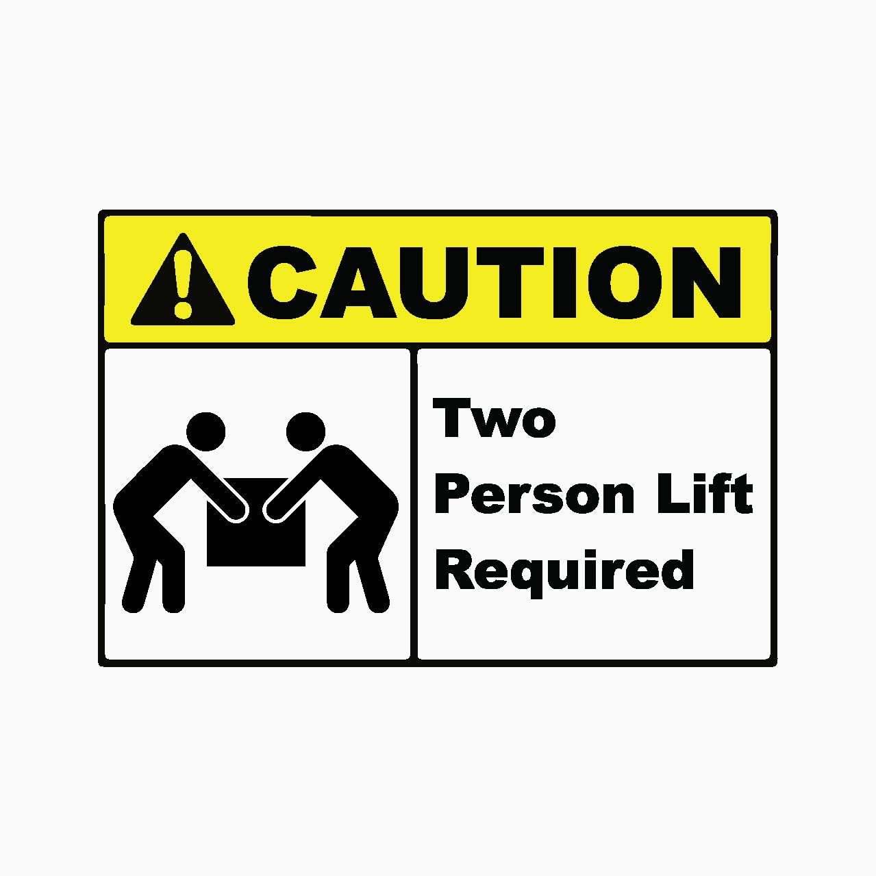 TWO PERSON LIFT REQUIRED Sign, 12x8 Metal Tin Sign, rule for lifting heavy objects safely.