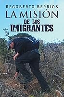 La Misión de los Imigrantes 1463360290 Book Cover