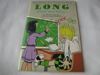 Paperback You know it's going to be a great school year when-- ;: You know it's going to be a long school year when-- Book